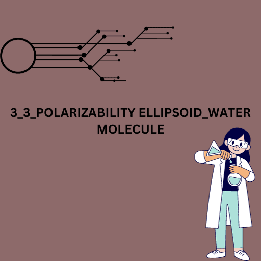 3 3 Polarizability Ellipsoid Water Molecule